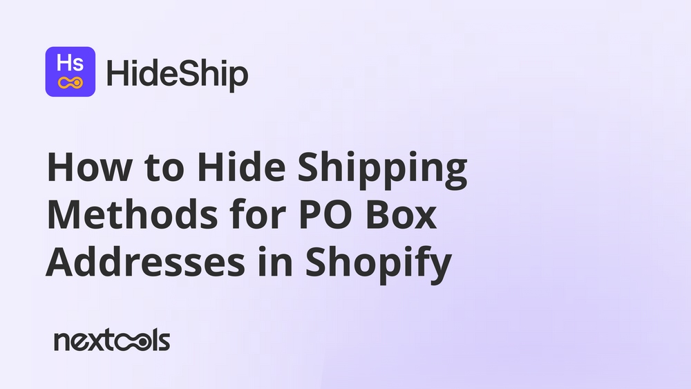 How to Hide Shipping Methods for PO Box Addresses in Shopify