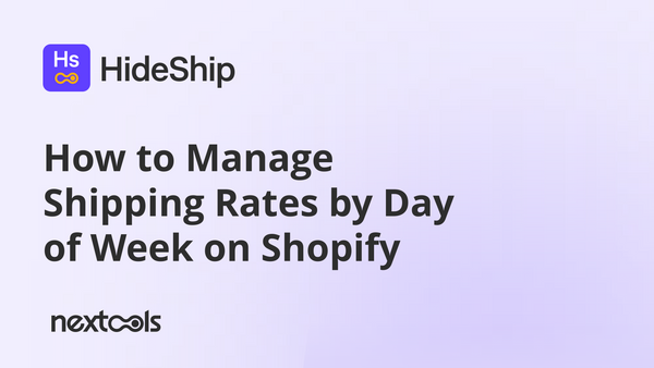How to Manage Shipping Rates by Day of Week on Shopify