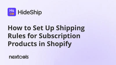How to Set Up Shipping Rules for Subscription Products in Shopify